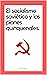 El socialismo Sovietico y l...