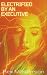 Electrified by an Executive...