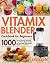 Vitamix Blender Cookbook fo...