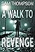 A Walk to Revenge (Jonty Ball Series Book 1)