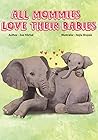 All Mommies Love ...