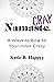 NamaCray: 8 Ways to Bow to Your Inner Crazy