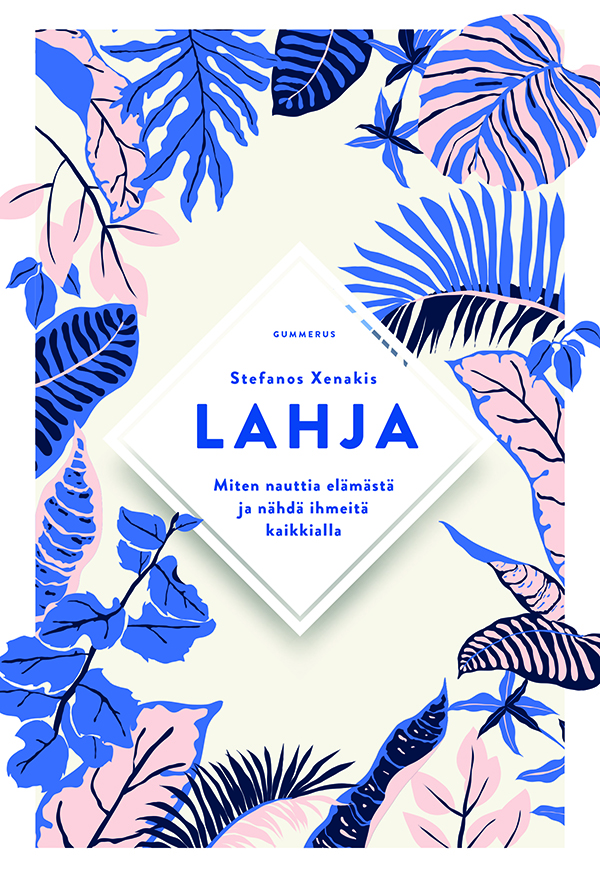 Lahja – Miten nauttia elämästä ja nähdä ihmeitä kaikkialla