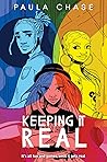 Keeping It Real by Paula Chase Keeping It Real by Paula Chase