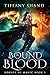 Bound By Blood (Rogues Of Magic #1) by Tiffany Shand