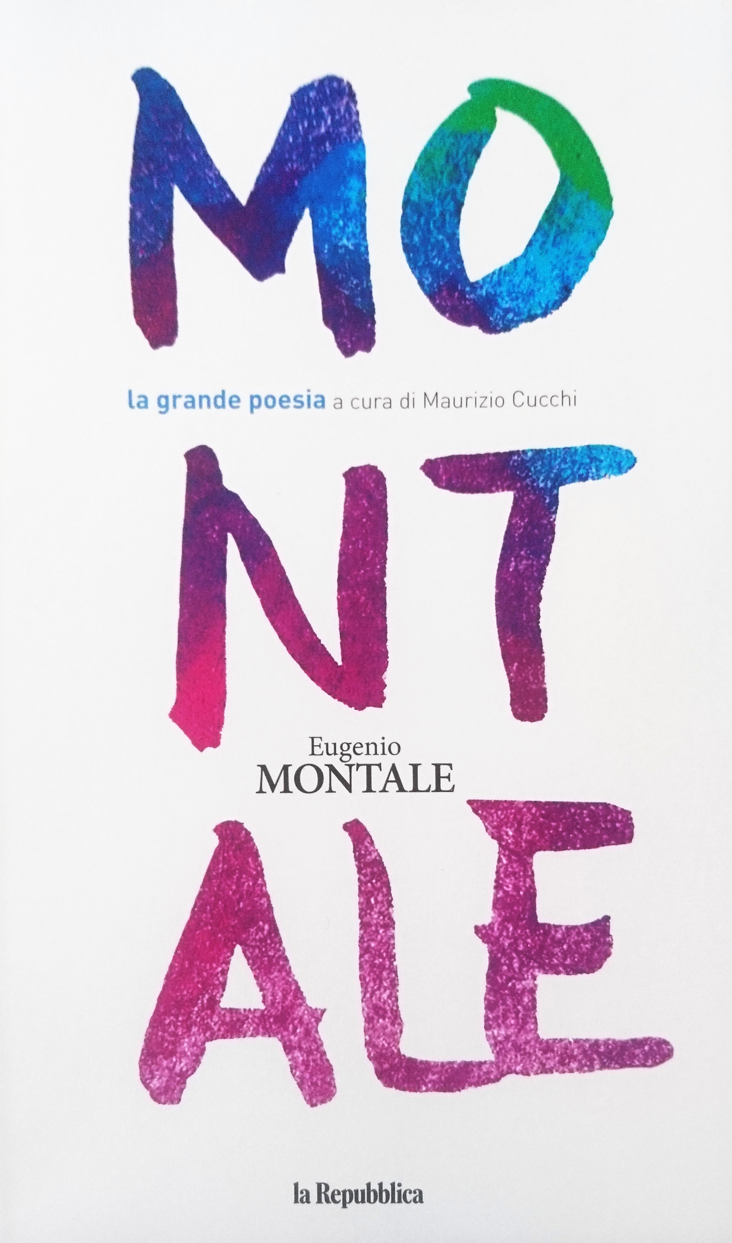 Eugenio Montale (La grande poesia, Vol. 02)