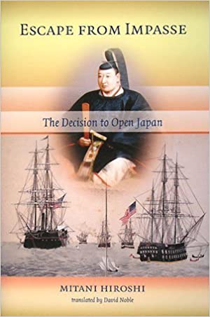 Escape from Impasse: The Decision to Open Japan (Hardcover)