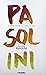 Pier Paolo Pasolini (La grande poesia, Vol. 10)