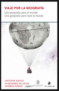 Viaje por la Geografía. Una geografía para el mundo. Una geografía para todo el mundo