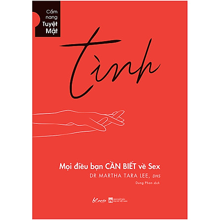 Tình - Mọi Điều Bạn Cần Biết Về Sex (Paperback)