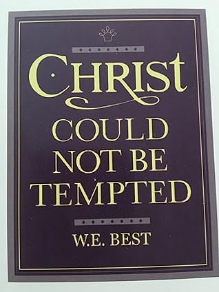 Christ Could Not Be Tempted