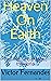 Heaven On Earth: One man wh...