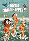 Squid Happens by Isabel Roxas