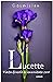 Lucette - viata dincolo de ...