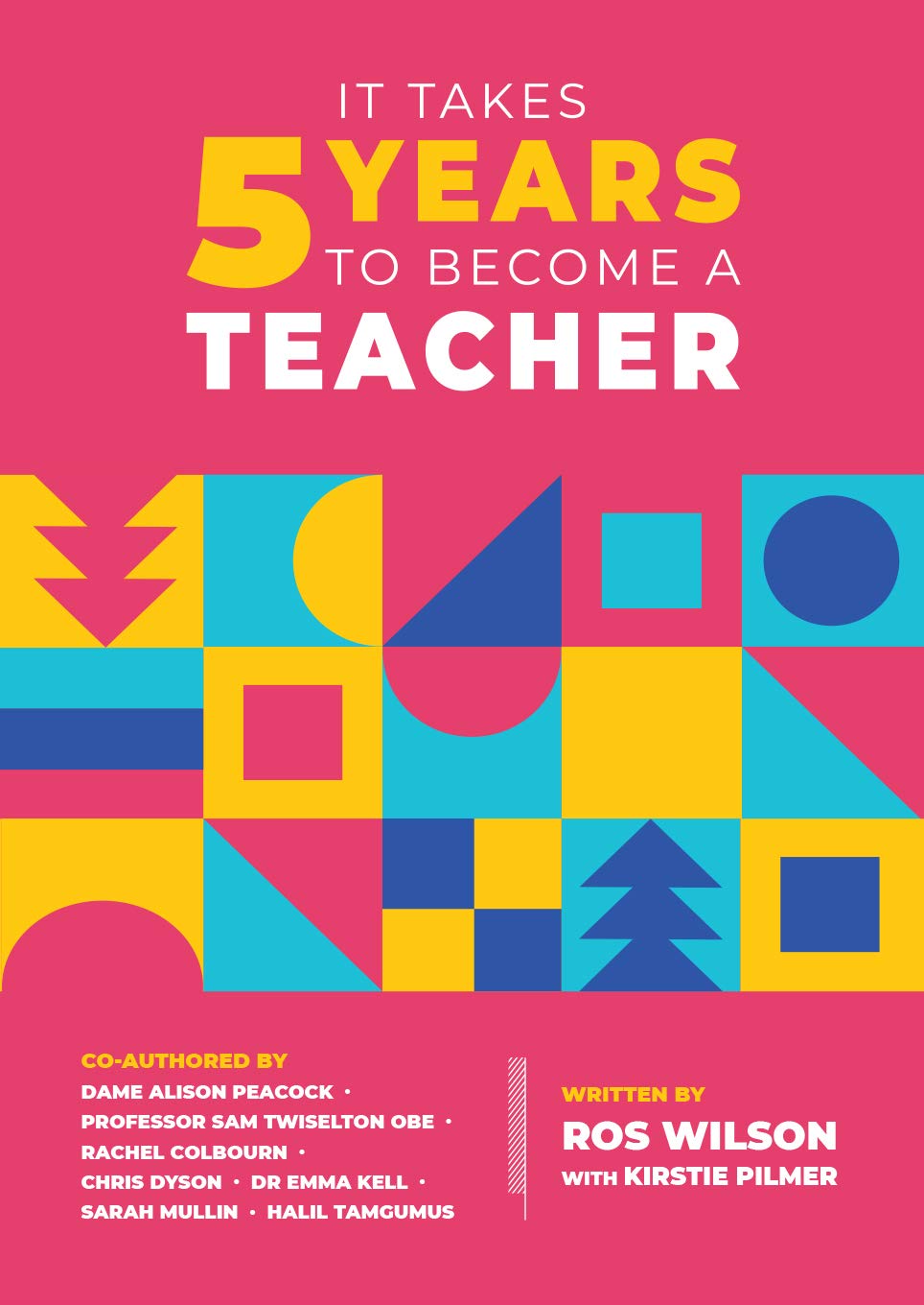 It Takes 5 Years to Become a Teacher (Paperback)