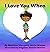 I Love You When: a message of unconditional love