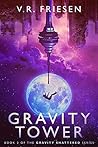 Gravity Tower (Gravity Shattered #3)