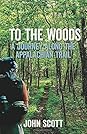To The Woods by John Scott