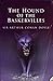THE HOUND OF THE BASKERVILLES