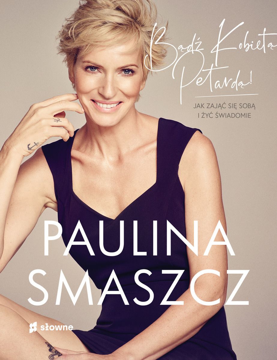 Bądź Kobietą Petardą! Jak zająć się sobą i żyć świadomie