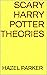 Scary Harry Potter Theories