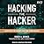 Hacking the Hacker: Learn from the Experts Who Take Down Hackers