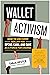 Wallet Activism: How to Use...
