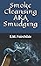 Smoke Cleansing AKA Smudging