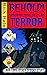 Behold! Shocking True Tales of Terror... ...And Some Other Sp... by Rick Hale
