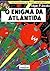 O Enigma da Atlântida (As Aventuras de Blake e Mortimer, #7)