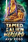 Tamed By an Alien Warlord by Ava Ross Tamed By an Alien Warlord by Ava Ross