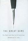The Great Game: The Myth and Reality of Espionage