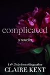 Complicated by Claire Kent