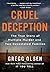 Cruel Deception:  The True Story of Multiple Murder and Two Devastated Families