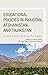 Educational Policies in Pakistan, Afghanistan, and Tajikistan by Dilshad Ashraf