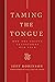 Taming the Tongue: How the Gospel Transforms Our Talk