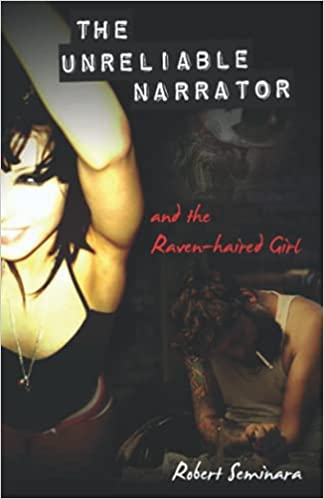 The Unreliable Narrator and the Raven-haired Girl