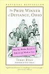 Book cover for The Prize Winner of Defiance, Ohio: How My Mother Raised 10 Kids on 25 Words or Less (An Inspiring Memoir)