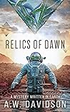 Relics of Dawn: A...