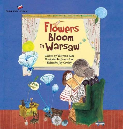 Flowers Bloom in Warsaw: Poland (Global Kids Storybooks)