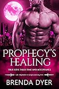 Prophecy's Healing
