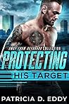 Protecting His Target by Patricia D. Eddy