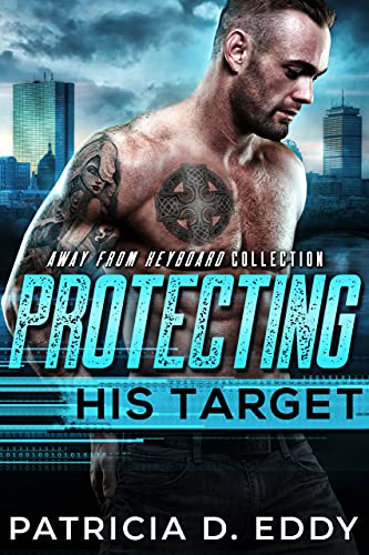 Protecting His Target (Away From Keyboard #9)