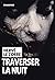 Traverser la nuit (French Edition)