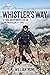 Whistler's Way by William Monk