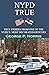NYPD TRUE: TRUE STORIES FRO...