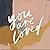 You Are Loved: Artwork and ...