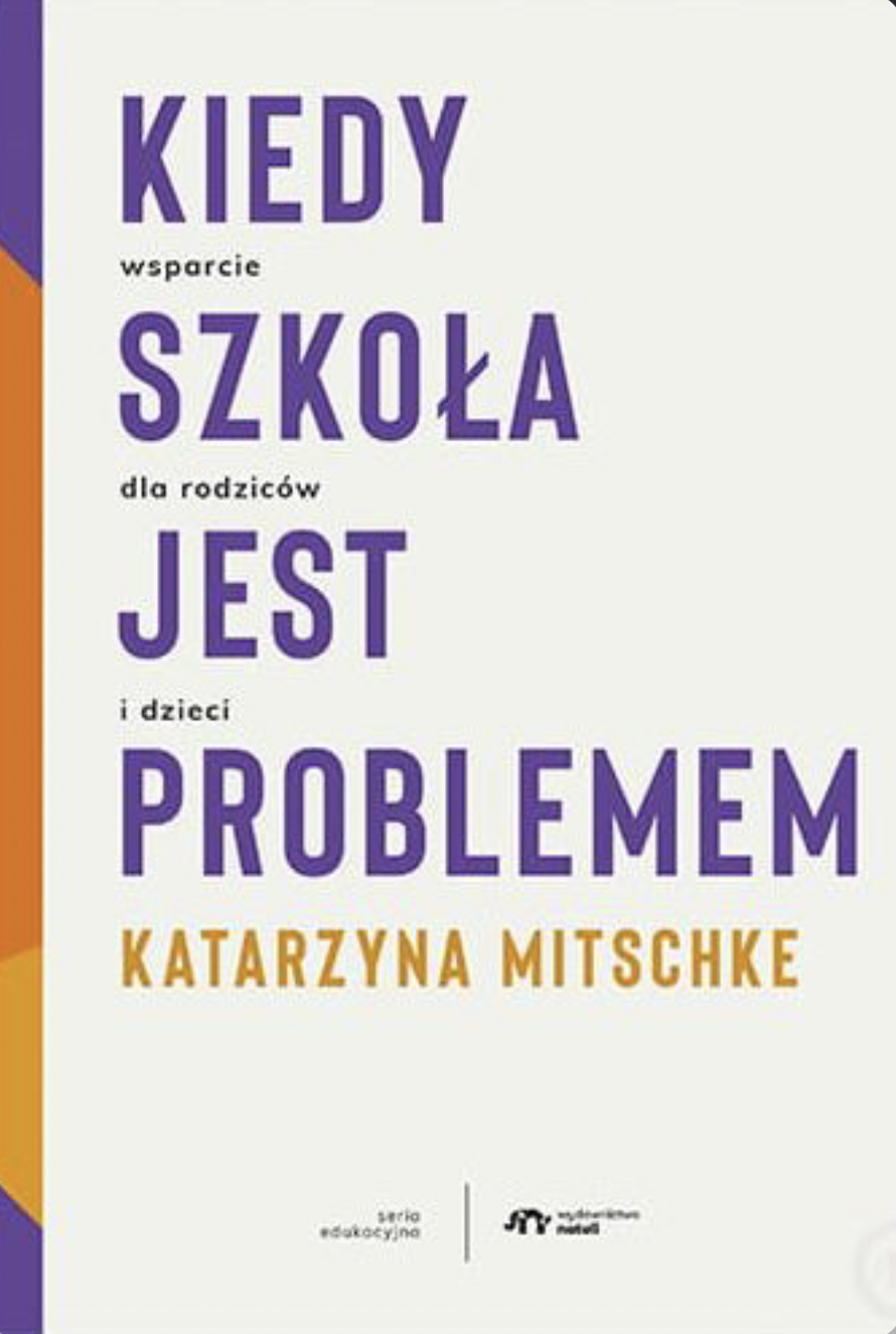 Kiedy szkoła jest problemem