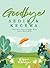 Goodbye Sedih & Kecewa by Ririn Rahayu Astutiningrum