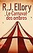 Le Carnaval des Ombres by R.J. Ellory